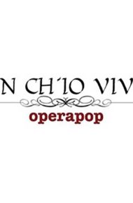 “FIN CH’IO VIVA”